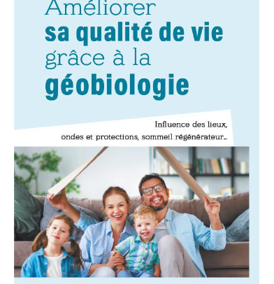 Améliorer sa qualité de vie grâce à la géobiologie